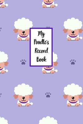 Book cover for My Poodle's Record Book