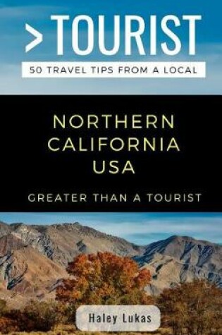 Cover of Greater Than a Tourist- Northern California USA
