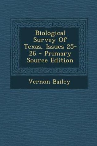 Cover of Biological Survey of Texas, Issues 25-26 - Primary Source Edition