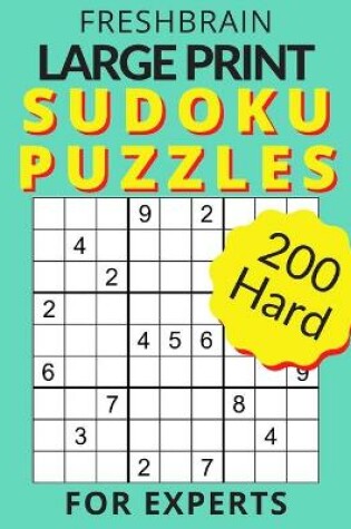 Cover of FRESHBRAIN - Large Print Sudoku Puzzles for Experts