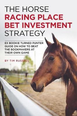 Book cover for The Horse Racing Place Bet Investment Strategy