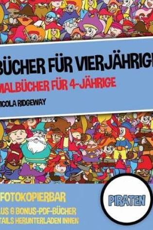 Cover of Bücher für Vierjährige (Malbücher für 4-Jährige) - Piraten