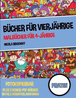 Book cover for Bücher für Vierjährige (Malbücher für 4-Jährige) - Piraten