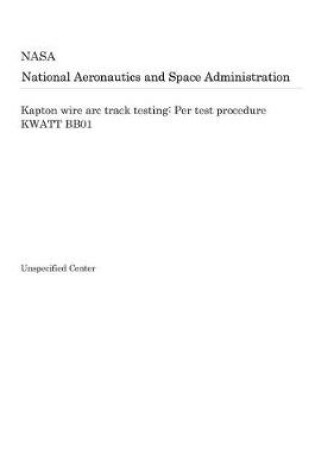 Cover of Kapton Wire ARC Track Testing