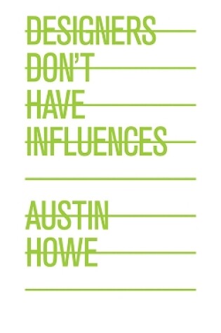 Cover of Designers Don't Have Influences