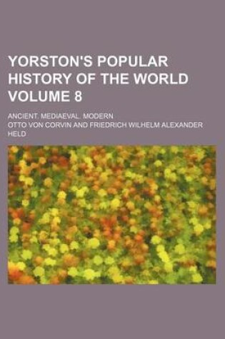 Cover of Yorston's Popular History of the World; Ancient. Mediaeval. Modern Volume 8