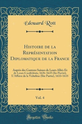 Cover of Histoire de la Représentation Diplomatique de la France, Vol. 4
