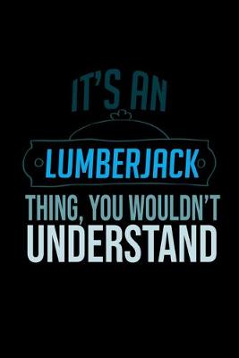 Book cover for It's a lumberjack thing, you wouldn't understand