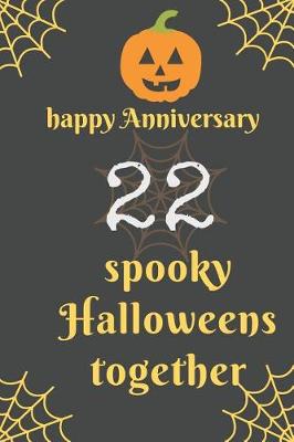 Book cover for Happy Anniversary; 22 Spooky Halloweens Together