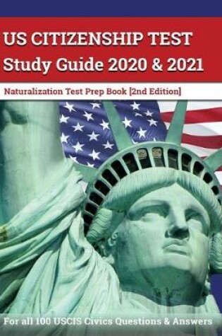 Cover of US Citizenship Test Study Guide 2020 and 2021