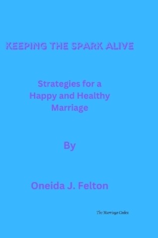 Cover of Keeping the Spark Alive