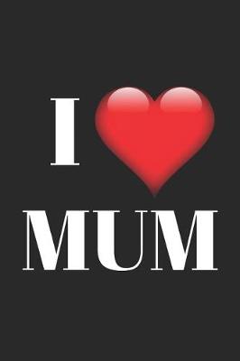 Book cover for I Love Mum