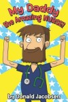 Book cover for My Daddy, the Amazing Nurse!