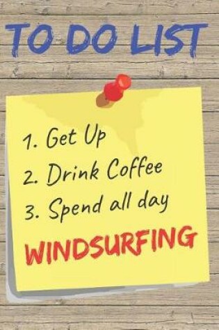 Cover of To Do List Windsurfing Blank Lined Journal Notebook