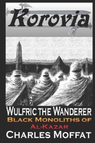 Cover of Black Monoliths of Al-Kazar