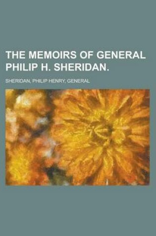 Cover of The Memoirs of General Philip H. Sheridan Volume II