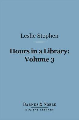 Book cover for Hours in a Library, Volume 3 (Barnes & Noble Digital Library)