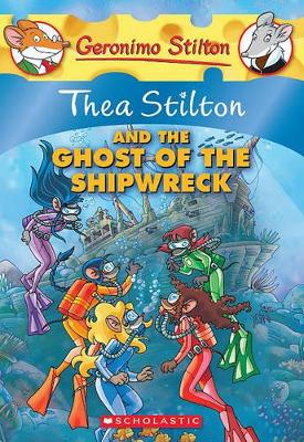 Book cover for Thea Stilton and the Ghost of the Shipwreck