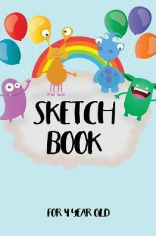 Cover of Sketch Book For 4 Year Old