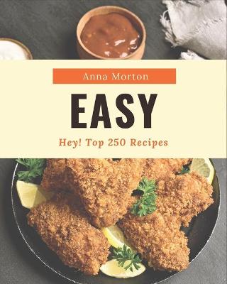Book cover for Hey! Top 250 Easy Recipes