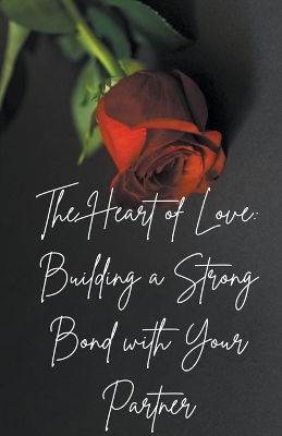 Book cover for The Heart of Love