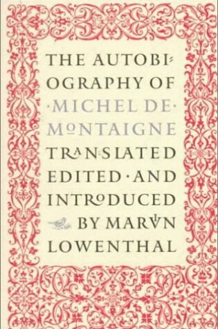 Cover of The Autobiography of Michel De Montaigne