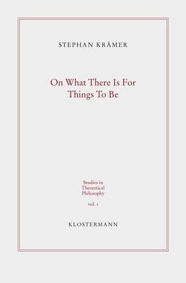 Book cover for On What There Is for Things to Be