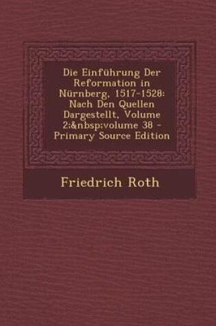 Cover of Die Einfuhrung Der Reformation in Nurnberg, 1517-1528