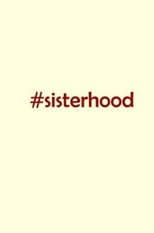 Cover of #sisterhood