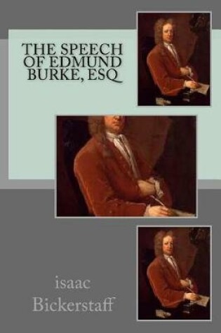 Cover of The Speech of Edmund Burke, Esq