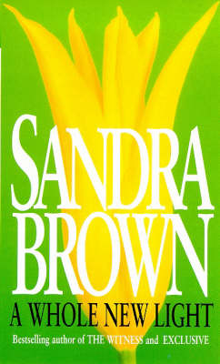 A Whole New Light by Sandra Brown