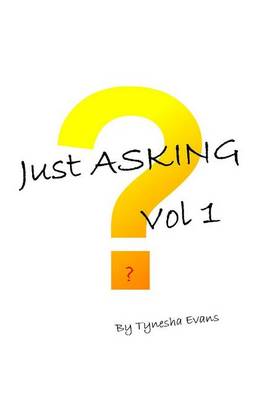 Book cover for Just Asking Vol. 1