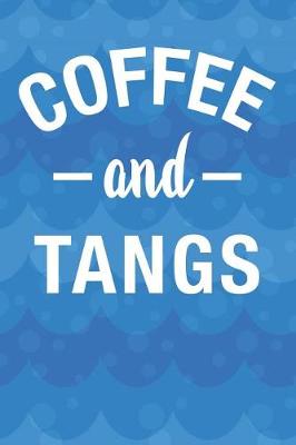 Book cover for Coffee And Tangs