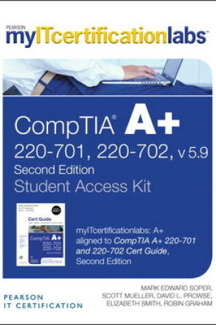 Cover of CompTIA A+ Cert Guide 220-701 and 220-702, v5.9 MyITCertificationlab -- Access Card
