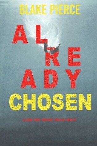 Cover of Already Chosen (A Laura Frost FBI Suspense Thriller-Book 7)