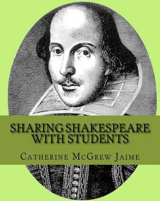 Book cover for Sharing Shakespeare with Students