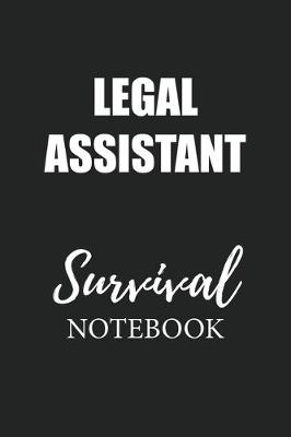 Book cover for Legal Assistant Survival Notebook