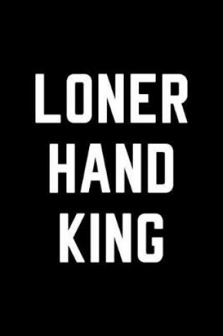 Cover of Loner Hand King