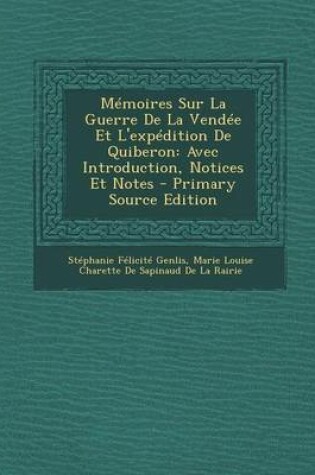 Cover of Memoires Sur La Guerre de La Vendee Et L'Expedition de Quiberon
