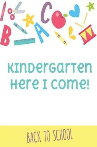 Cover of Kindergarten Here I Come