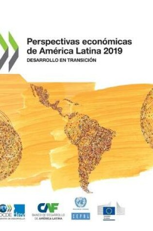 Cover of Perspectivas Económicas de América Latina 2019 Desarrollo En Transición