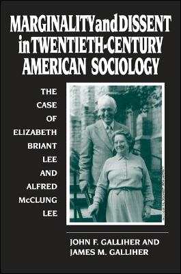 Cover of Marginality and Dissent in Twentieth-Century American Sociology