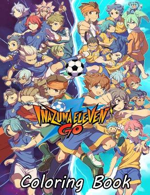 Cover of Inazuma Eleven Go Coloring Book