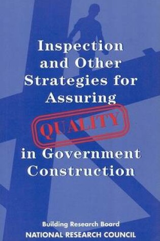 Cover of Inspection and Other Strategies for Assuring Quality in Government Construction