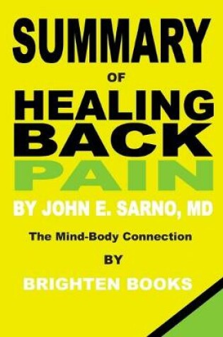 Cover of Summary of Healing Back Pain by John E. Sarno, MD