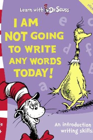 Cover of I Am Not Going To Write Any Words Today!