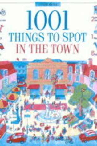 Cover of 1001 Things to Spot in the Town