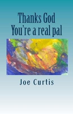 Book cover for Thanks God, You're a Real Pal