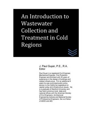 Book cover for An Introduction to Wastewater Collection and Treatment in Cold Regions