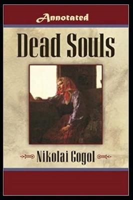 Book cover for Dead Souls "Annotated" Fiction Classics